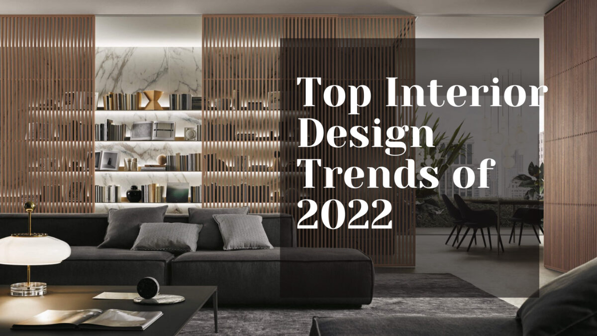 Top Interior Design Trends of 2022
